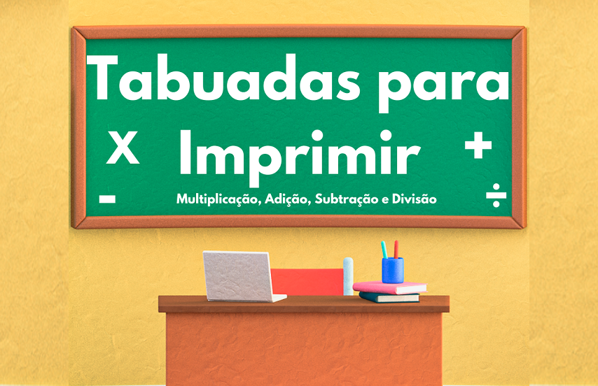 TABUADA PARA IMPRIMIR → Multiplicação, Divisão, Adição, Subtração